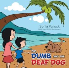 The Dumb and the Deaf Dog