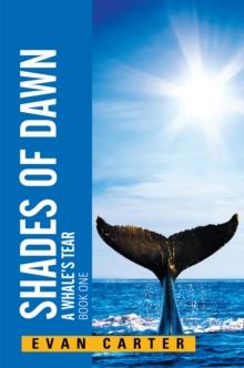 Shades of Dawn : A Whale'S Tear