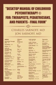 Desktop Manual of Childhood Psychotherapy (c) For: Therapists, Pediatricians, and Parents - Final Form