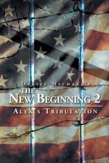 The New Beginning 2 : Alex's Tribulation