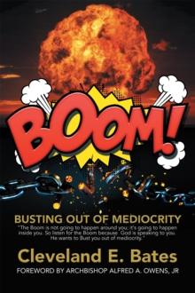 Boom! : Busting out of Mediocrity