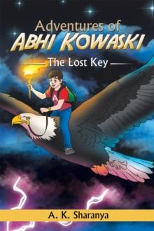 Adventures of Abhi Kowaski : The Lost Key