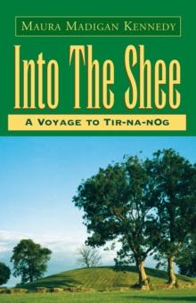 Into the Shee : A Voyage to Tir-Na-Nog