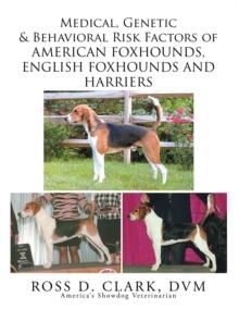 Medical, Genetic & Behavioral Risk Factors of American Foxhounds, English Foxhounds and Harriers