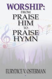 Worship: from Praise Him to Praise Hymn