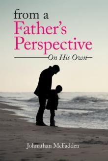 From a Father's Perspective : On His Own