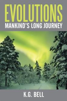 Evolutions : Mankind's Long Journey