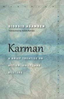 Karman : A Brief Treatise on Action, Guilt, and Gesture