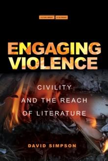 Engaging Violence : Civility and the Reach of Literature