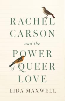 Rachel Carson and the Power of Queer Love