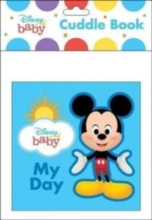 Disney Baby: My Day Cuddle Book