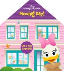 Disney Growing Up Stories: Moving Day! Lift-A-Flap