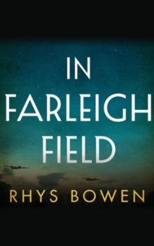 In Farleigh Field : A Novel of World War II