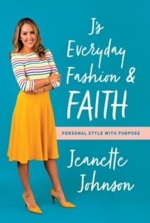 J's Everyday Fashion And Faith : Personal Style With Purpose