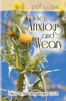 When Anxious and Weary