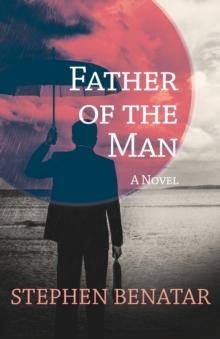 Father of the Man : A Novel