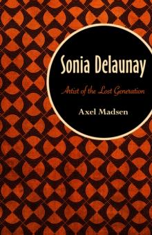 Sonia Delaunay : Artist of the Lost Generation