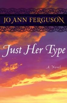 Just Her Type : A Novel