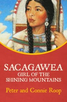 Sacagawea : Girl of the Shining Mountains