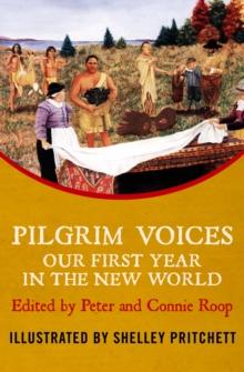 Pilgrim Voices : Our First Year in the New World