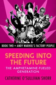 Speeding into the Future : The Amphetamine-Fueled Generation