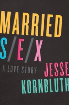 Married Sex : A Love Story