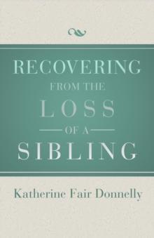 Recovering from the Loss of a Sibling