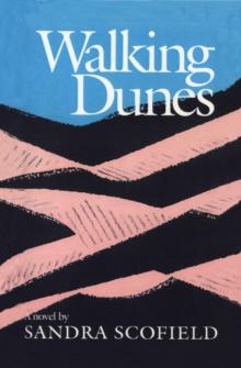 Walking Dunes : A Novel