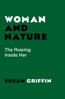 Woman and Nature : The Roaring Inside Her