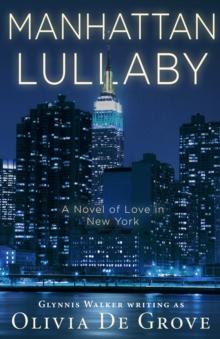 Manhattan Lullaby : A Novel of Love in New York