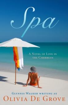 Spa : A Novel of Love in the Caribbean