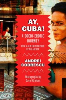 Ay, Cuba! : A Socio-Erotic Journey