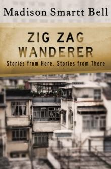 Zig Zag Wanderer : Stories from Here, Stories from There