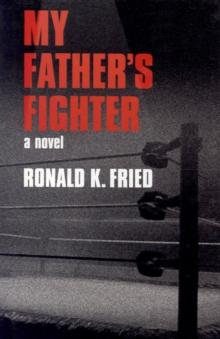 My Father's Fighter : A Novel