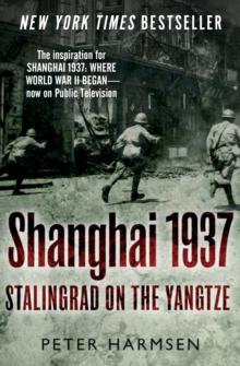 Shanghai 1937 : Stalingrad on the Yangtze