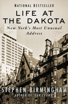 Life at the Dakota : New York's Most Unusual Address