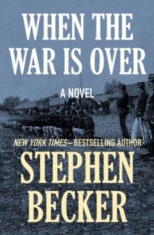 When the War Is Over : A Novel