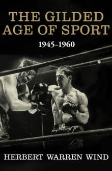 The Gilded Age of Sport, 1945-1960