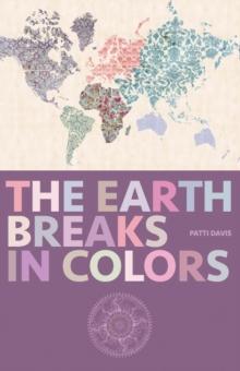 The Earth Breaks In Colors