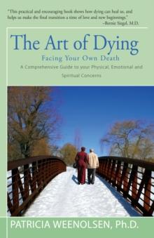 The Art of Dying : Facing Your Own Death