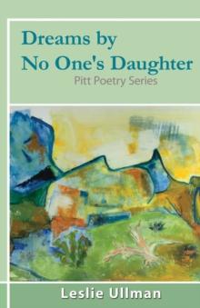 Dreams By No One's Daughter : Pitt Poetry Series