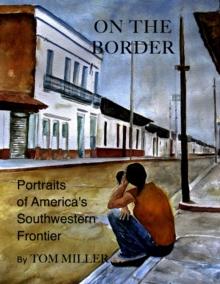 On the Border : Portraits of America's Southwestern Frontier