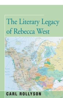 The Literary Legacy of Rebecca West