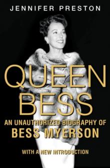 Queen Bess : An Unauthorized Biography of Bess Myerson