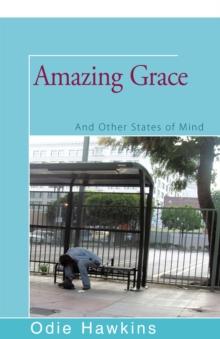 Amazing Grace : And Other States of Mind