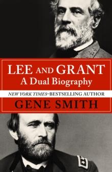 Lee and Grant : A Dual Biography