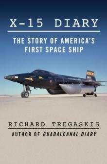 X-15 Diary : The Story of America's First Space Ship