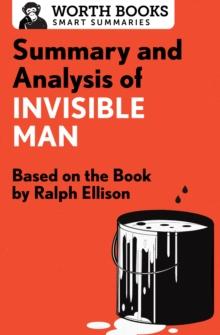 Summary and Analysis of Invisible Man : Based on the Book by Ralph Ellison