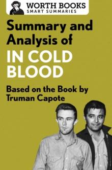 Summary and Analysis of In Cold Blood: A True Account of a Multiple Murder and Its Consequences : Based on the Book by Truman Capote