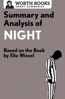 Summary and Analysis of Night : Based on the Book by Elie Wiesel